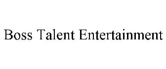 BOSS TALENT ENTERTAINMENT