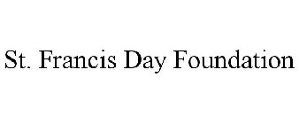 ST. FRANCIS DAY FOUNDATION