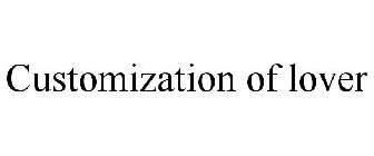 CUSTOMIZATION OF LOVER