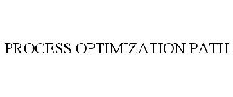 PROCESS OPTIMIZATION PATH