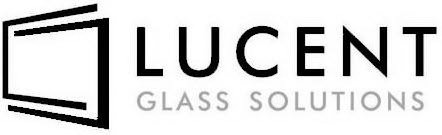 LUCENT GLASS SOLUTIONS