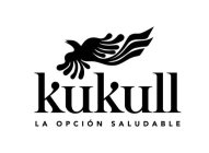KUKULL LA OPCIÓN SALUDABLE