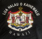 LUA HALAU O KAIHEWALU HAWAII UA MAU KE EA O KA AINA IKA PONO