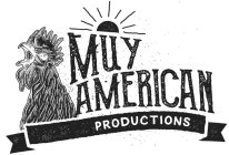 MUY AMERICAN PRODUCTIONS