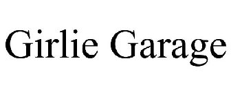 GIRLIE GARAGE