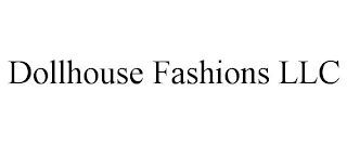 DOLLHOUSE FASHIONS LLC