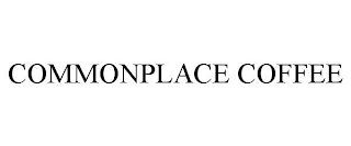 COMMONPLACE COFFEE