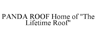 PANDA ROOF HOME OF 