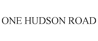 ONE HUDSON ROAD