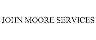 JOHN MOORE SERVICES