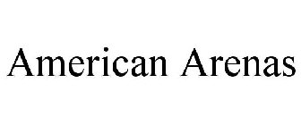 AMERICAN ARENAS