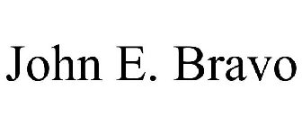 JOHN E. BRAVO