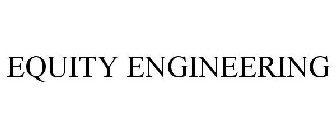 EQUITY ENGINEERING