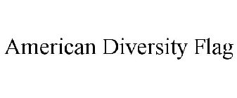 AMERICAN DIVERSITY FLAG