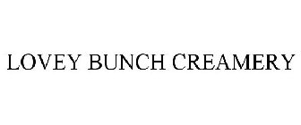 LOVEY BUNCH CREAMERY