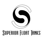 S SUPERIOR FLOAT TANKS