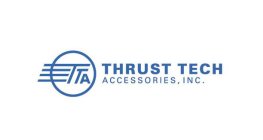 TTA THRUST TECH ACCESSORIES, INC.