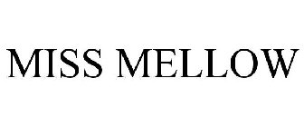 MISS MELLOW