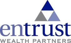 ENTRUST WEALTH PARTNERS