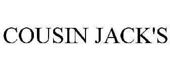 COUSIN JACK'S