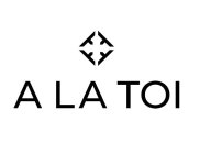 A LA TOI