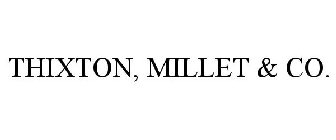 THIXTON, MILLET & CO.