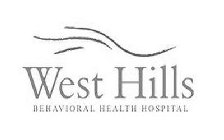 WEST HILLS BEHAVIORAL HEALTH HOSPITAL