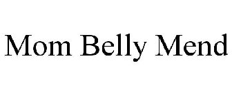 MOM BELLY MEND