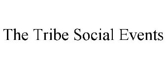THE TRIBE SOCIAL EVENTS