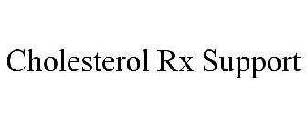 CHOLESTEROL RX SUPPORT