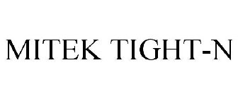 MITEK TIGHT-N