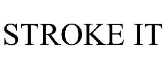 STROKE IT