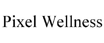 PIXEL WELLNESS