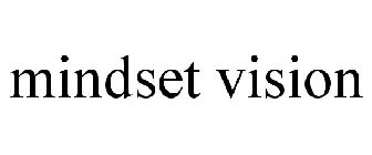 MINDSET VISION