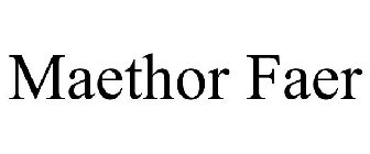 MAETHOR FAER
