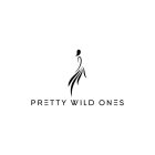 PRETTY WILD ONES
