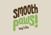 SMOOTH PAWS BY LILA