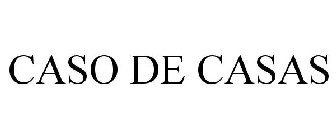 CASO DE CASAS