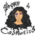 DRIPPIN IN COSMETICS