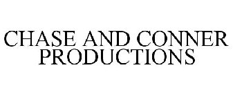 CHASE AND CONNER PRODUCTIONS