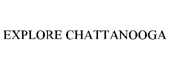 EXPLORE CHATTANOOGA