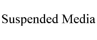 SUSPENDED MEDIA
