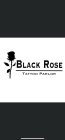 BLACK ROSE TATTOO PARLOR
