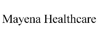 MAYENA HEALTHCARE