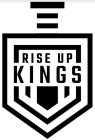 RISE UP KINGS