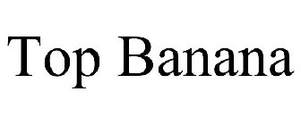 TOP BANANA