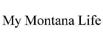 MY MONTANA LIFE