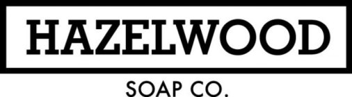 HAZELWOOD SOAP CO.