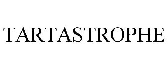 TARTASTROPHE