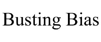 BUSTING BIAS